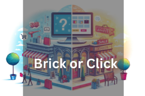 Brick or Click?