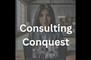 Consulting Conquest: Charting the Course from Idea to Income