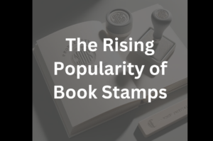 Striking Gold in Unexpected Niches: The Rising Popularity of Book Stamps